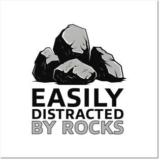 Easily Distracted By Rocks - Funny Gift Idea Posters and Art